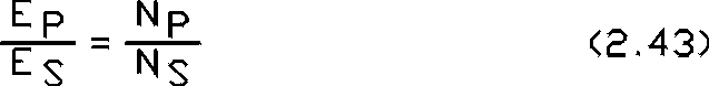  e sub p over e sub s = n sub p over n sub s. equation 2.43. 