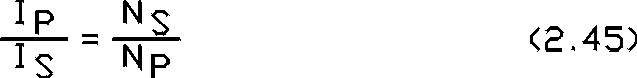  i sub p over i sub s = n sub s over n sub p. equation 2.45. 