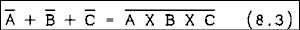  not A or not B or not C = not the quantity A and B and C close quantity.  8.3
