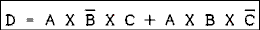  D = A and not B and C or A and B and not C